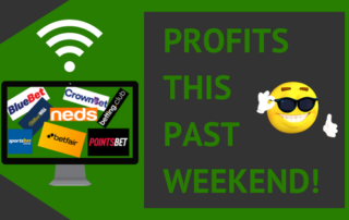 Profits this past weekend!