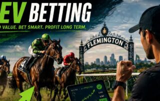 +EV Betting horse racing strategy graphic showing Flemington racecourse, jockeys, odds data, and a bettor analysing long-term value.